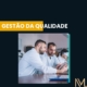 gestão da qualidade