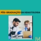 pós-graduação em hematologia