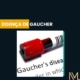 Doença de Gaucher