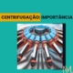 centrifugação