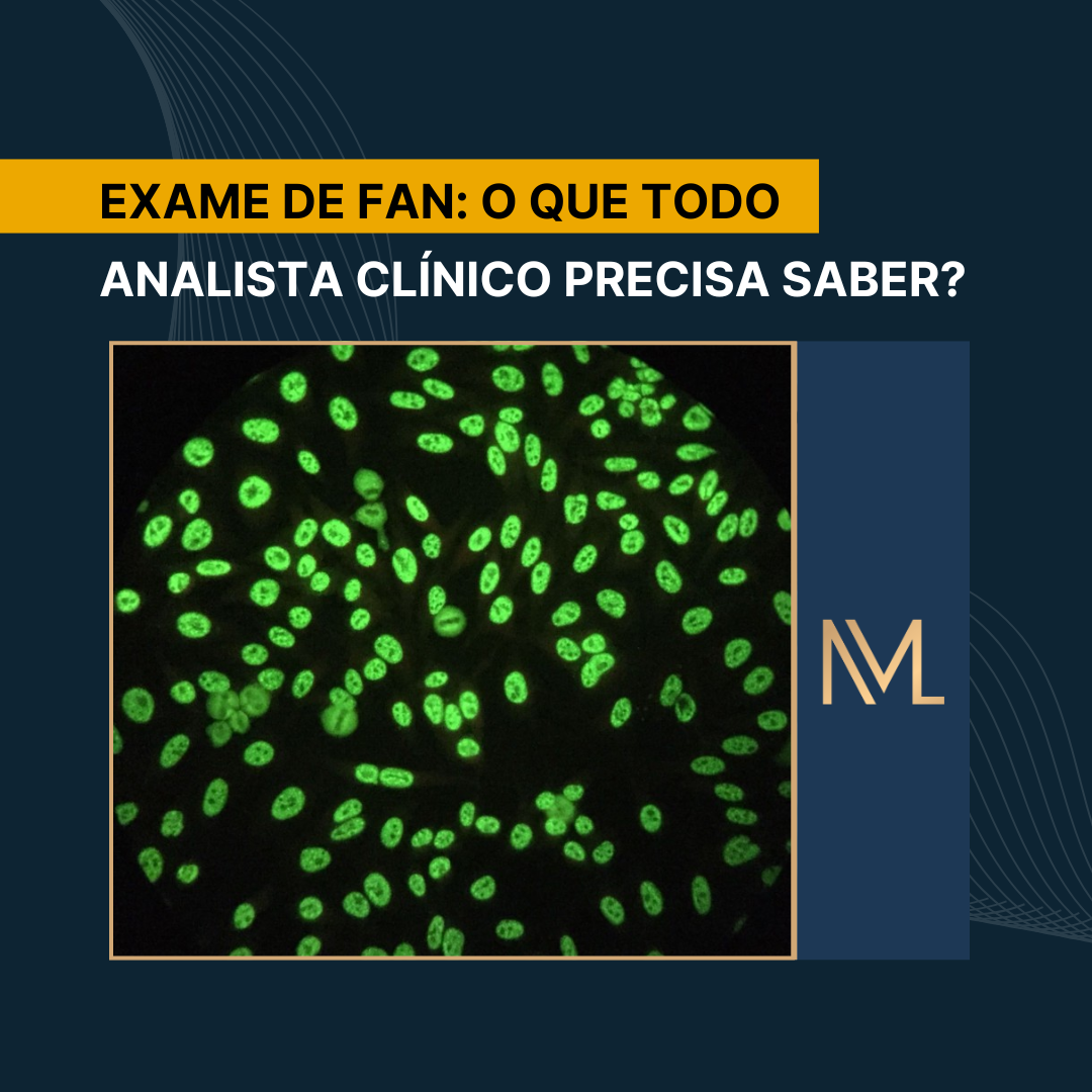 Exame de FAN: O Que Todo Analista Clínico Precisa Saber? - INML